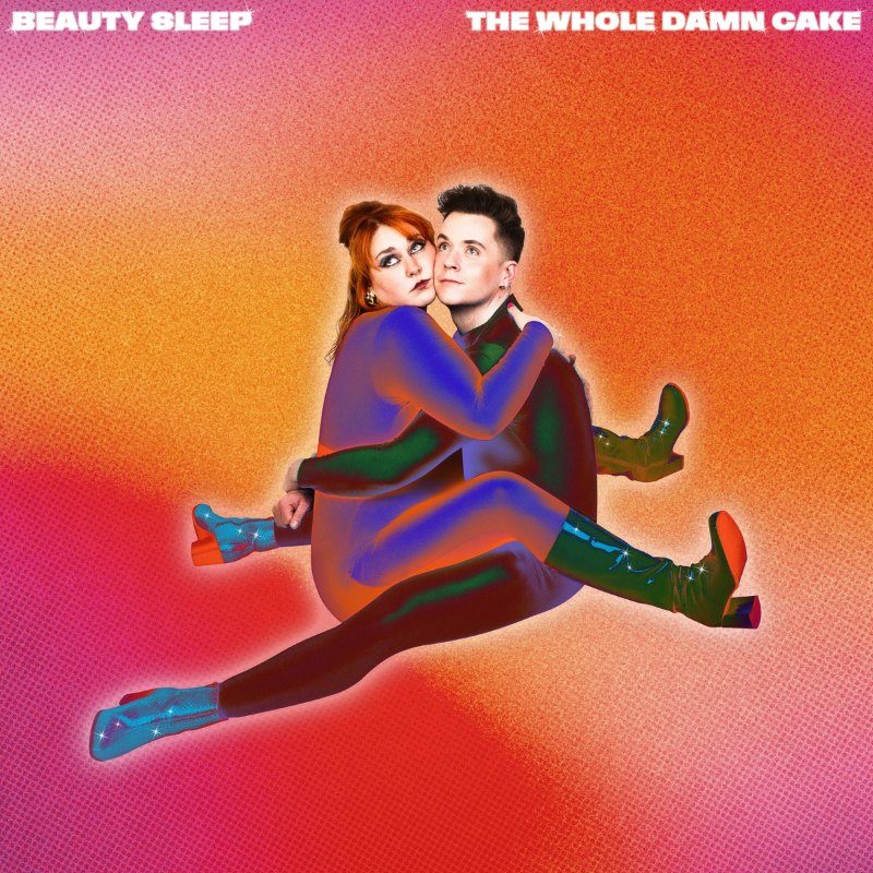 Beauty Sleep, The Whole Damn Cake Beauty Sleep, The Whole Damn Cake